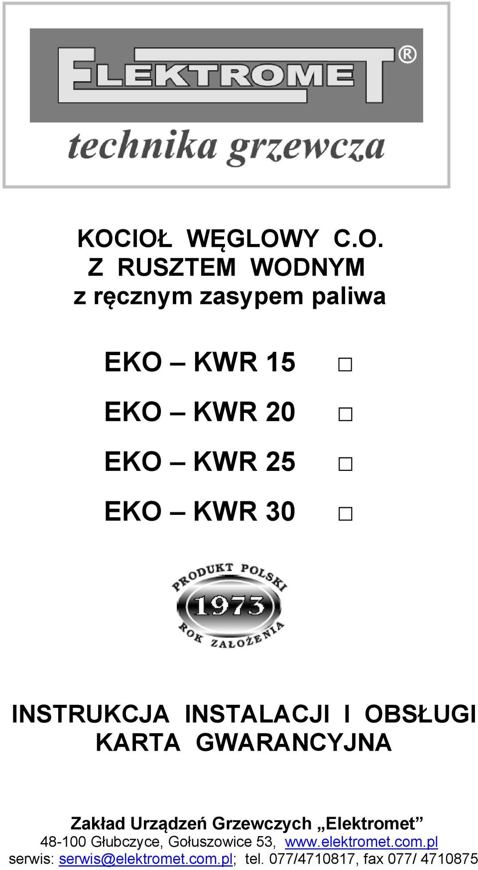 Zakład Urządzeń Grzewczych Elektromet 48-100 Głubczyce, Gołuszowice 53, www.