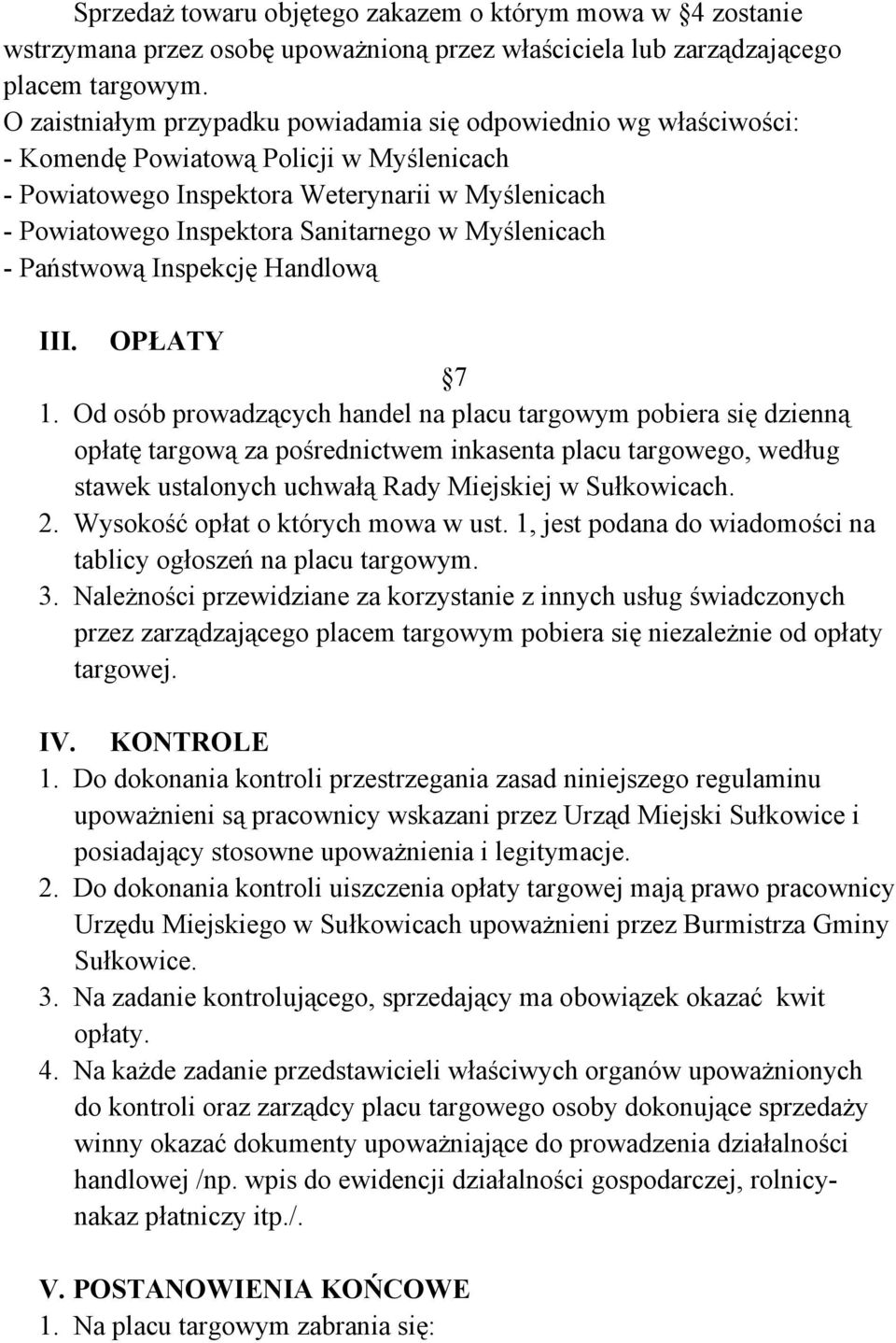 Myślenicach - Państwową Inspekcję Handlową III. OPŁATY 7 1.