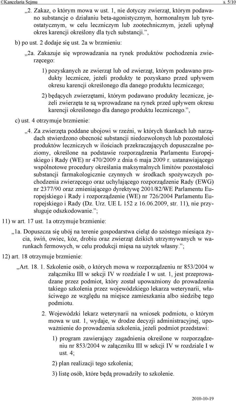 tych substancji., b) po ust. 2 dodaje się ust. 2a w brzmieniu: 2a.