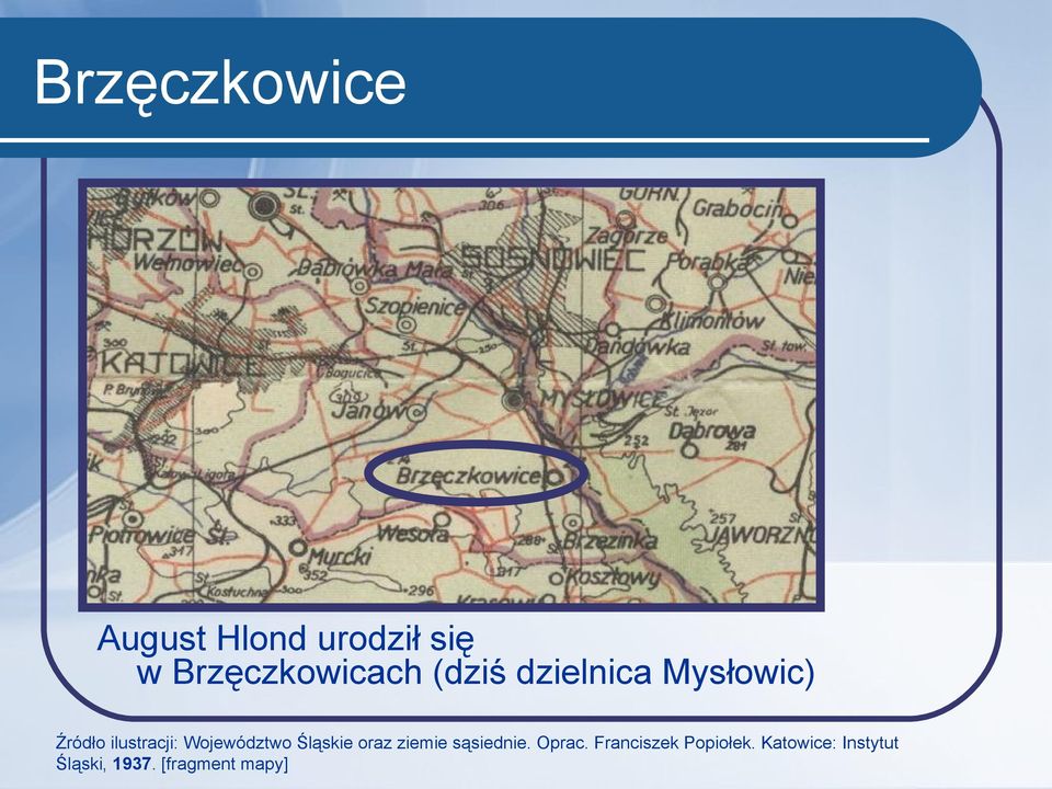 Województwo Śląskie oraz ziemie sąsiednie. Oprac.