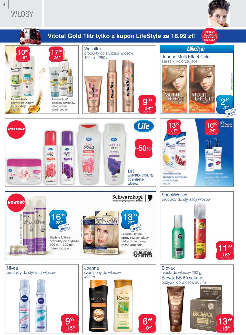 59 zł -50% LIFE wszystkie produkty do pielęgnacji włosów ShockWaves produkty do stylizacji włosów od 5.66 do 16. zł 1 28 18 27 11 1 od 4.80 do 7.