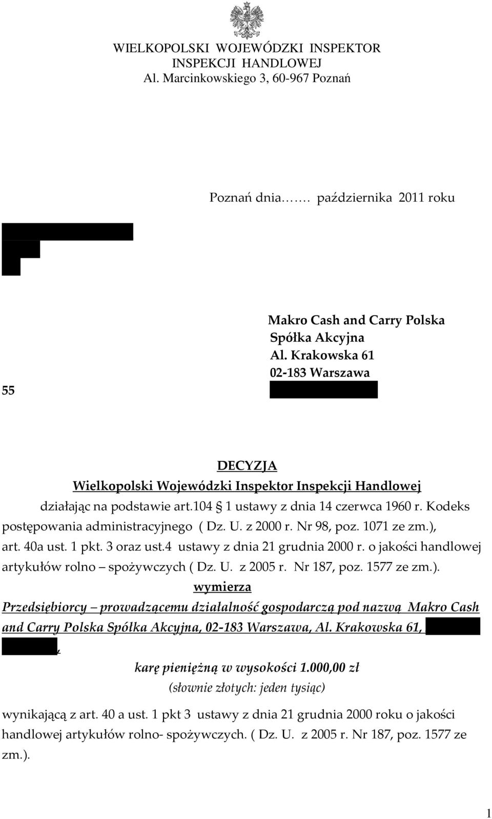 Krakowska 61 02-183 Warszawa 55 NIP: 522-000-28-60 DECYZJA Wielkopolski Wojewódzki Inspektor Inspekcji Handlowej działając na podstawie art.104 1 ustawy z dnia 14 czerwca 1960 r.