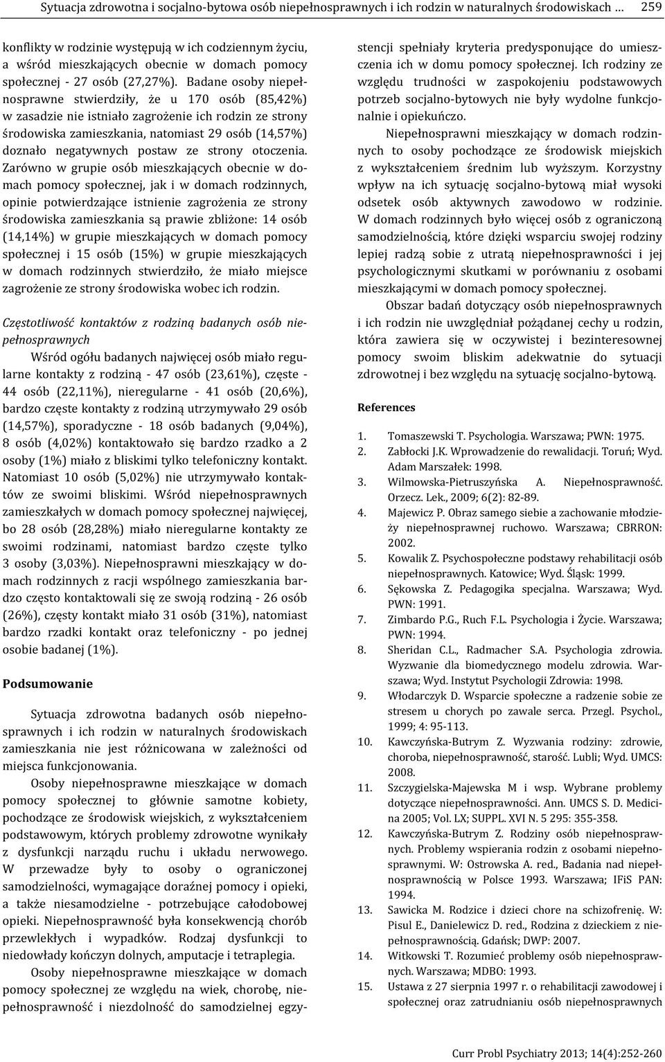 e- 2002. 5. 6. Sheridan C.L., Radmacher S.A. Psychologia zdrowia. r- stresem u chorych po zawale serca. Przegl. Psychol., -113. 10. - 11. Szczygielska-Ma Ann.