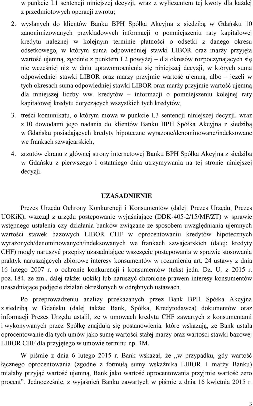 odsetki z danego okresu odsetkowego, w którym suma odpowiedniej stawki LIBOR oraz marży przyjęła wartość ujemną, zgodnie z punktem I.