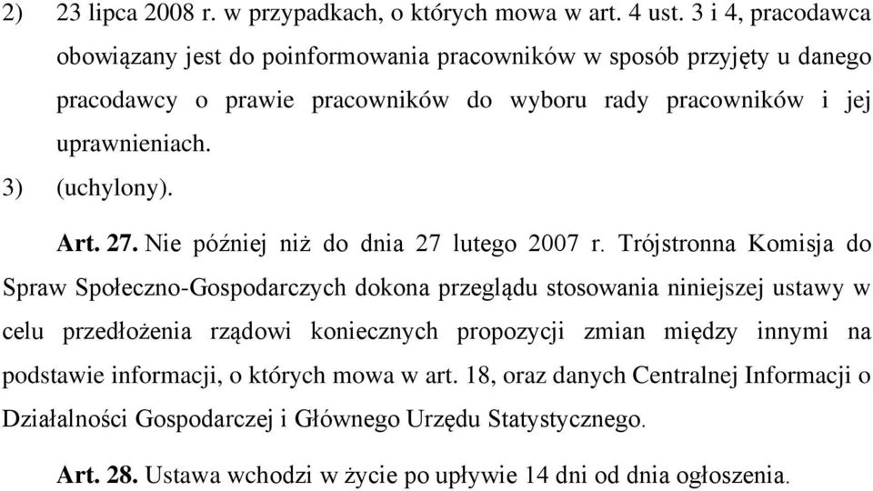 3) (uchylony). Art. 27. Nie później niż do dnia 27 lutego 2007 r.