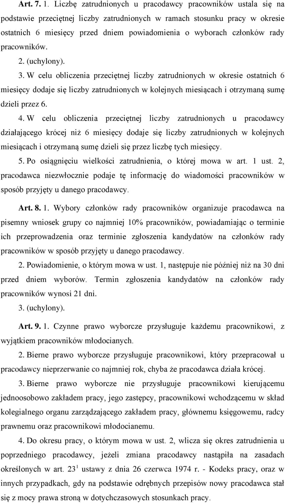 członków rady pracowników. 2. (uchylony). 3.