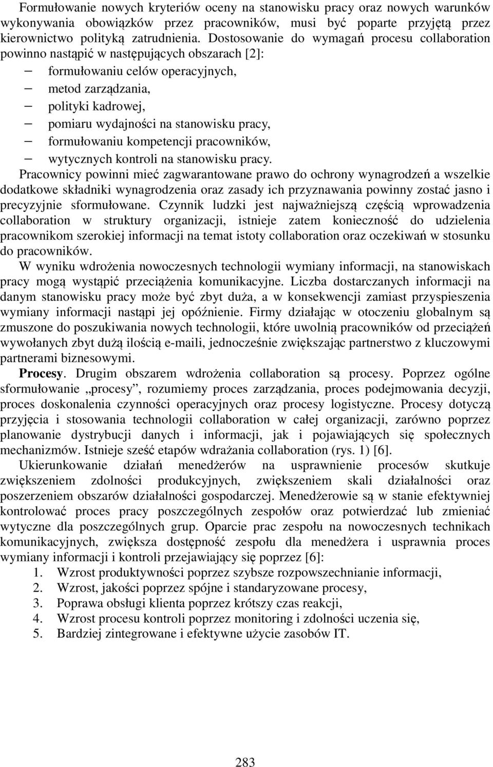 pracy, formułowaniu kompetencji pracowników, wytycznych kontroli na stanowisku pracy.