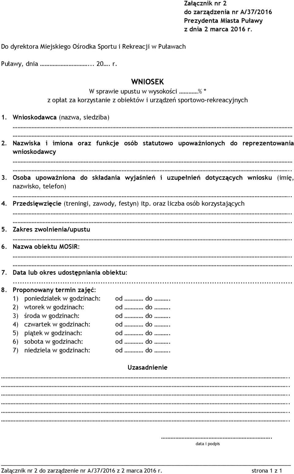 Nazwiska i imiona oraz funkcje osób statutowo upoważnionych do reprezentowania wnioskodawcy 3. Osoba upoważniona do składania wyjaśnień i uzupełnień dotyczących wniosku (imię, nazwisko, telefon) 4.