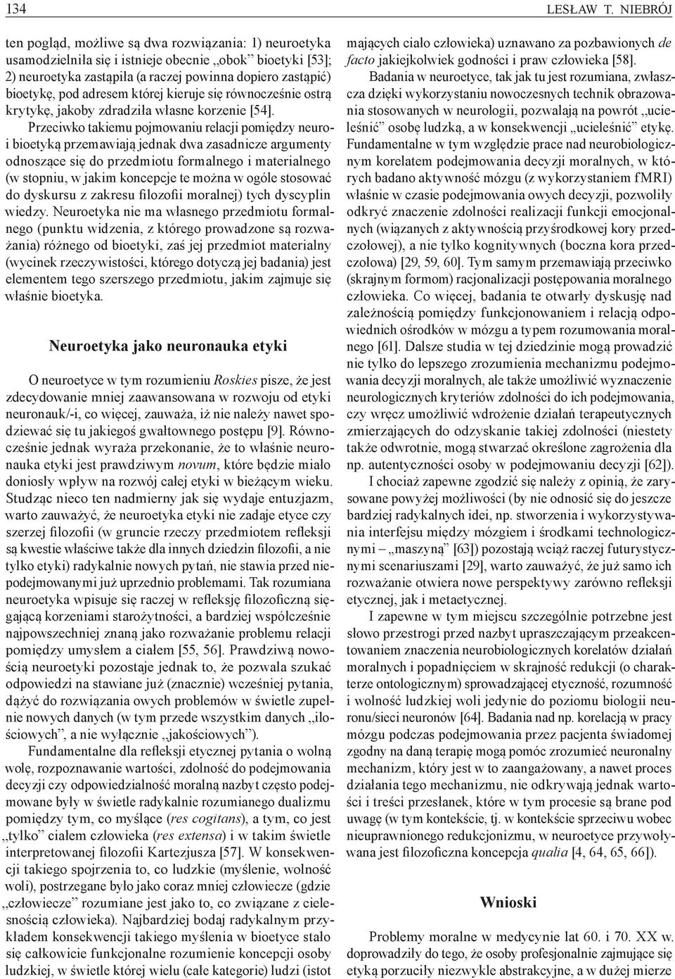 adresem której kieruje się równocześnie ostrą krytykę, jakoby zdradziła własne korzenie [54].