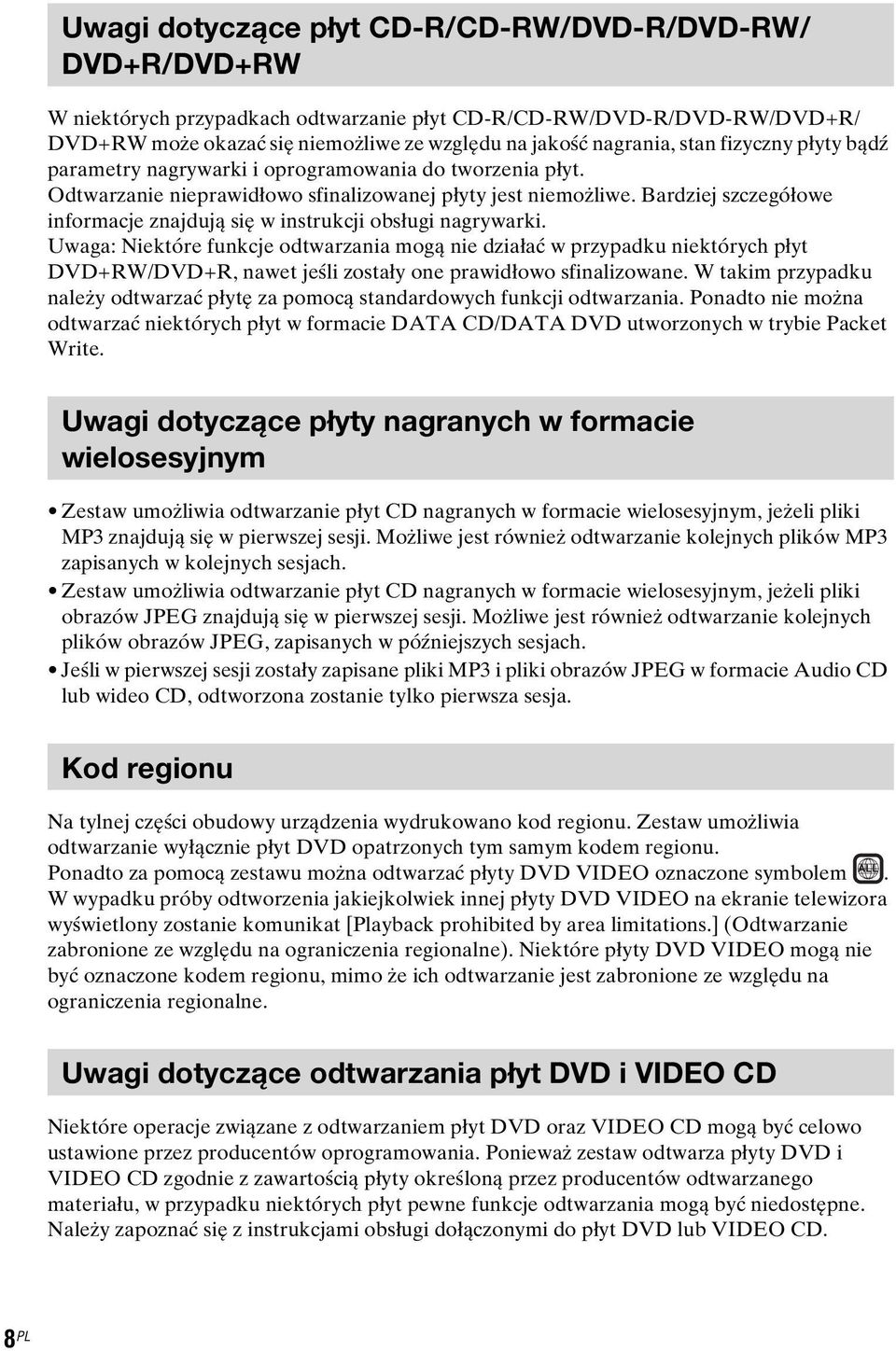 Bardziej szczegółowe informacje znajdują się w instrukcji obsługi nagrywarki.