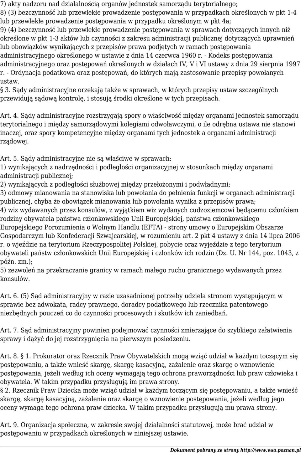 administracji publicznej dotyczących uprawnień lub obowiązków wynikających z przepisów prawa podjętych w ramach postępowania administracyjnego określonego w ustawie z dnia 14 czerwca 1960 r.