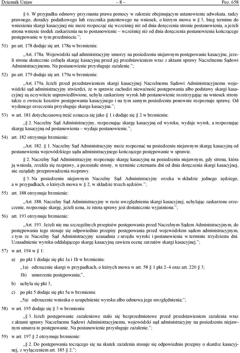 wniesienia skargi kasacyjnej nie może rozpocząć się wcześniej niż od dnia doręczenia stronie postanowienia, a jeżeli strona wniesie środek zaskarżenia na to postanowienie wcześniej niż od dnia