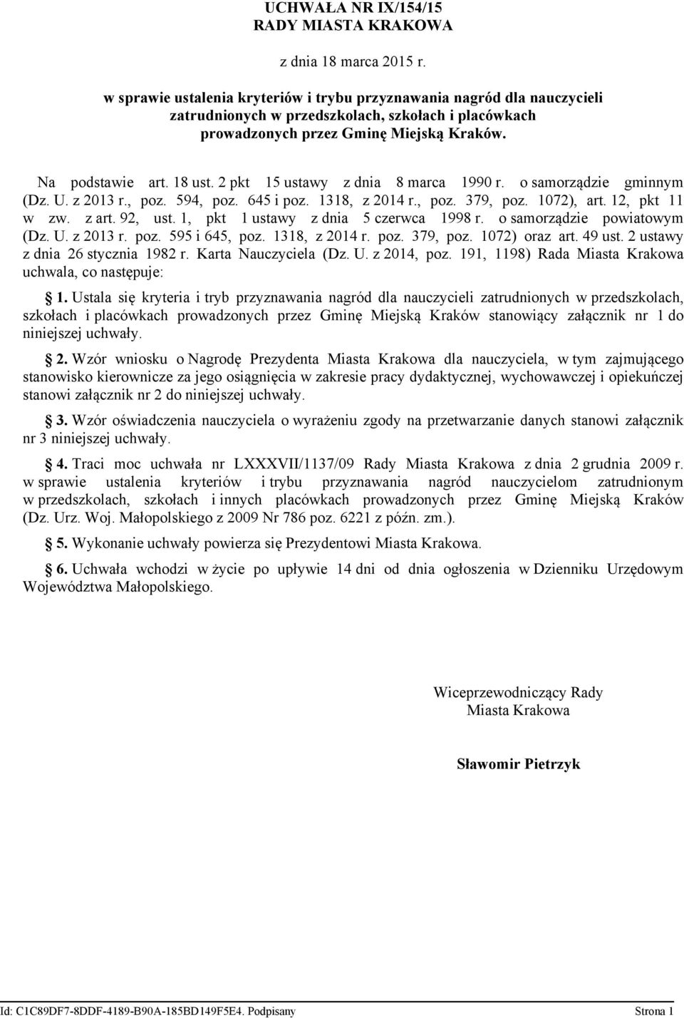 2 pkt 15 ustawy z dnia 8 marca 1990 r. o samorządzie gminnym (Dz. U. z 2013 r., poz. 594, poz. 645 i poz. 1318, z 2014 r., poz. 379, poz. 1072), art. 12, pkt 11 w zw. z art. 92, ust.