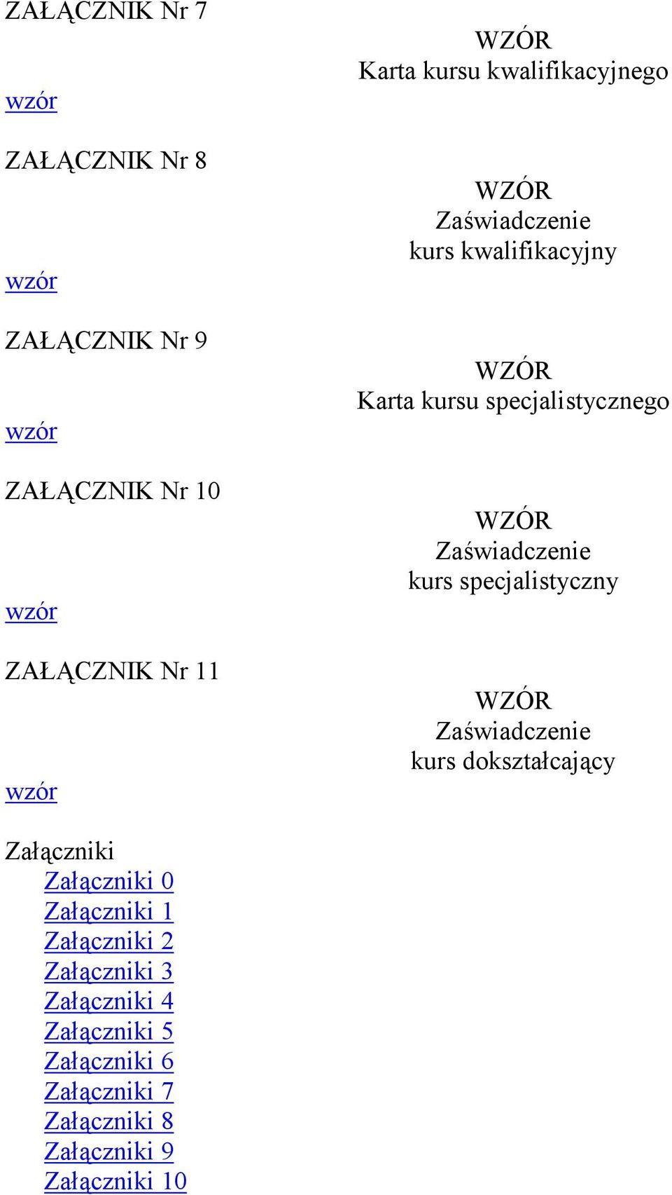 kurs specjalistyczny Zaświadczenie kurs dokształcający Załączniki Załączniki 0 Załączniki 1