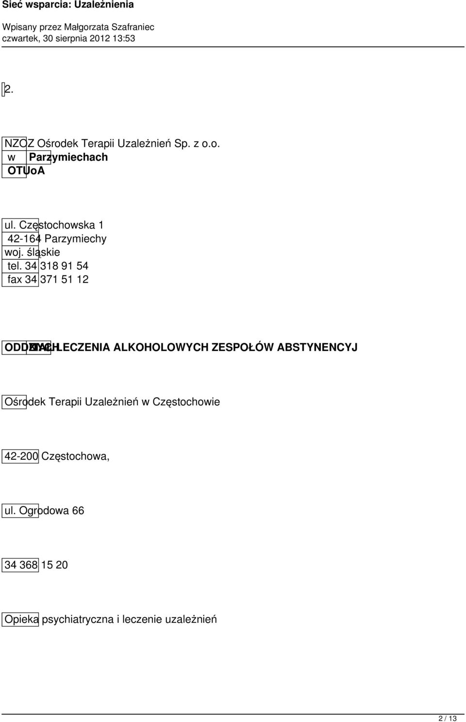 34 318 91 54 fax 34 371 51 12 ODDZIAŁ NYCHLECZENIA ALKOHOLOWYCH ZESPOŁÓW ABSTYNENCYJ