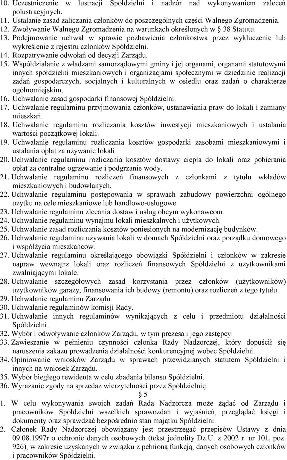 Rozpatrywanie odwołań od decyzji Zarządu. 15.