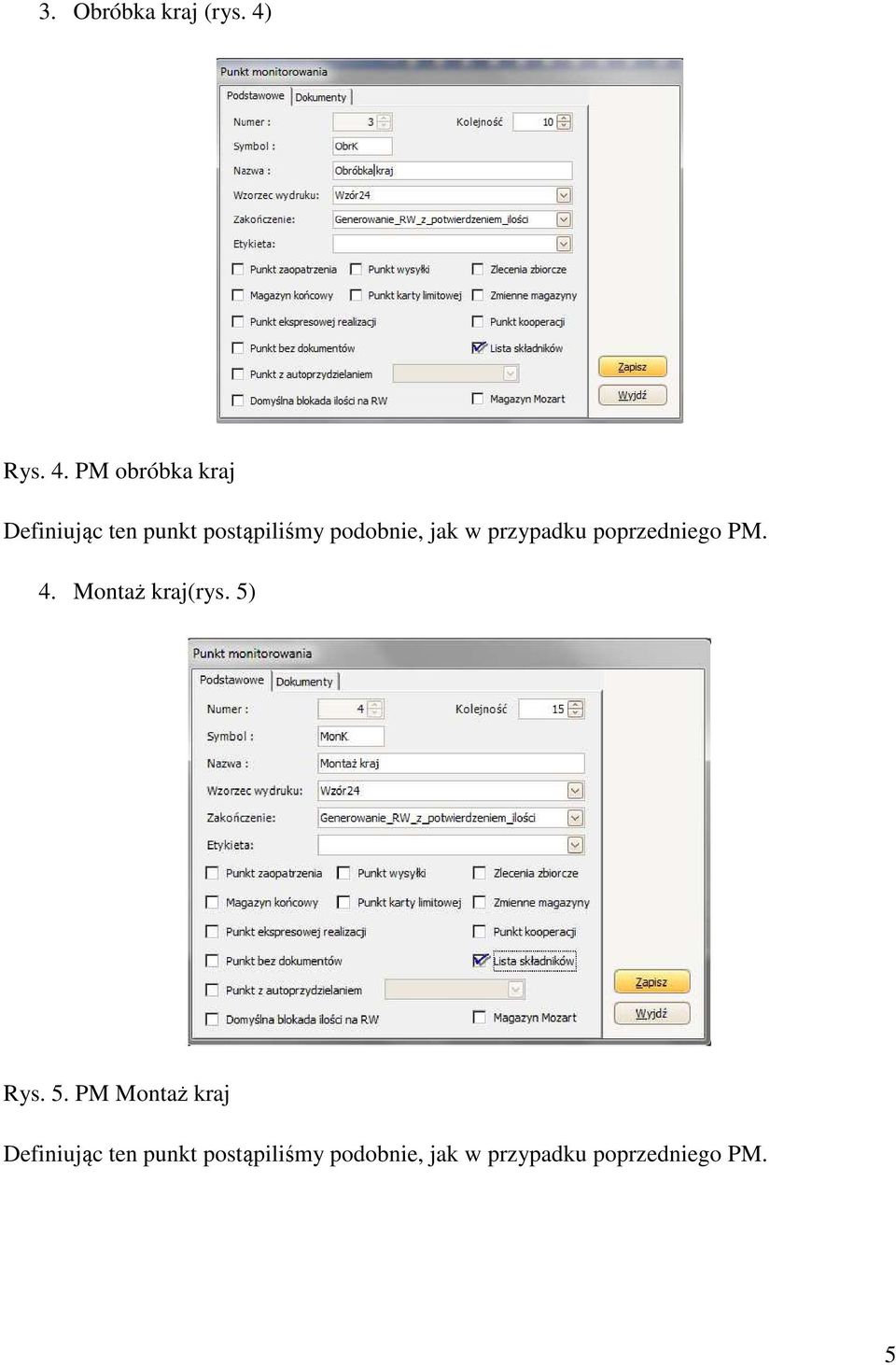 PM obróbka kraj Definiując ten punkt postąpiliśmy podobnie,