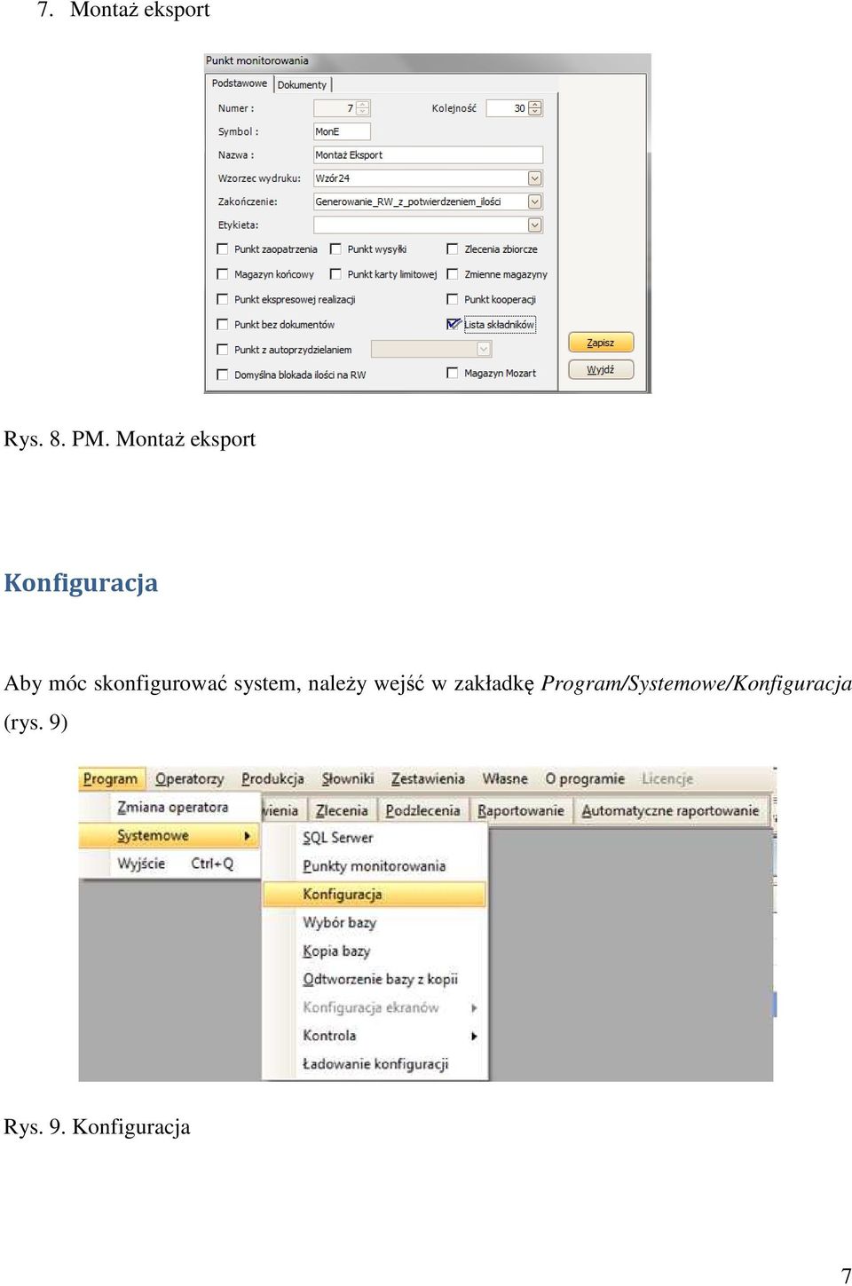 skonfigurować system, należy wejść w