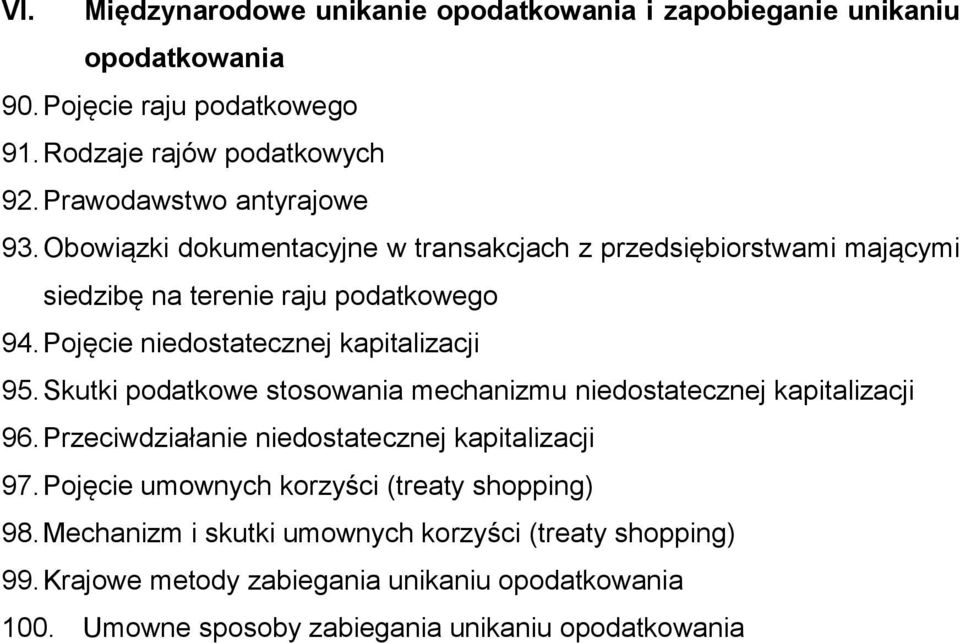 Skutki podatkowe stosowania mechanizmu niedostatecznej kapitalizacji 96. Przeciwdziałanie niedostatecznej kapitalizacji 97.