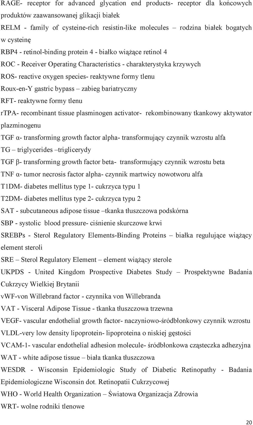 gastric bypass zabieg bariatryczny RFT- reaktywne formy tlenu rtpa- recombinant tissue plasminogen activator- rekombinowany tkankowy aktywator plazminogenu TGF α- transforming growth factor alpha-