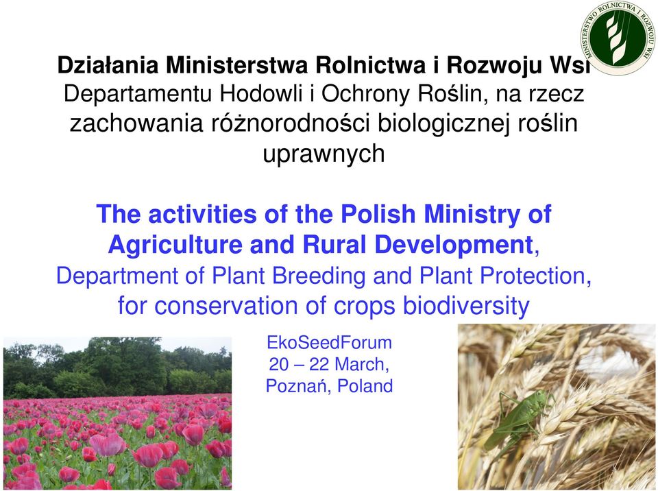 Ministry of Agriculture and Rural Development, Department of Plant Breeding and Plant