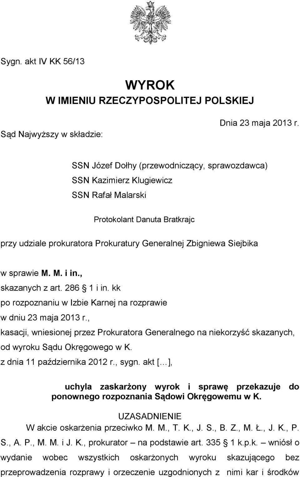 M. i in., skazanych z art. 286 1 i in. kk po rozpoznaniu w Izbie Karnej na rozprawie w dniu 23 maja 2013 r.