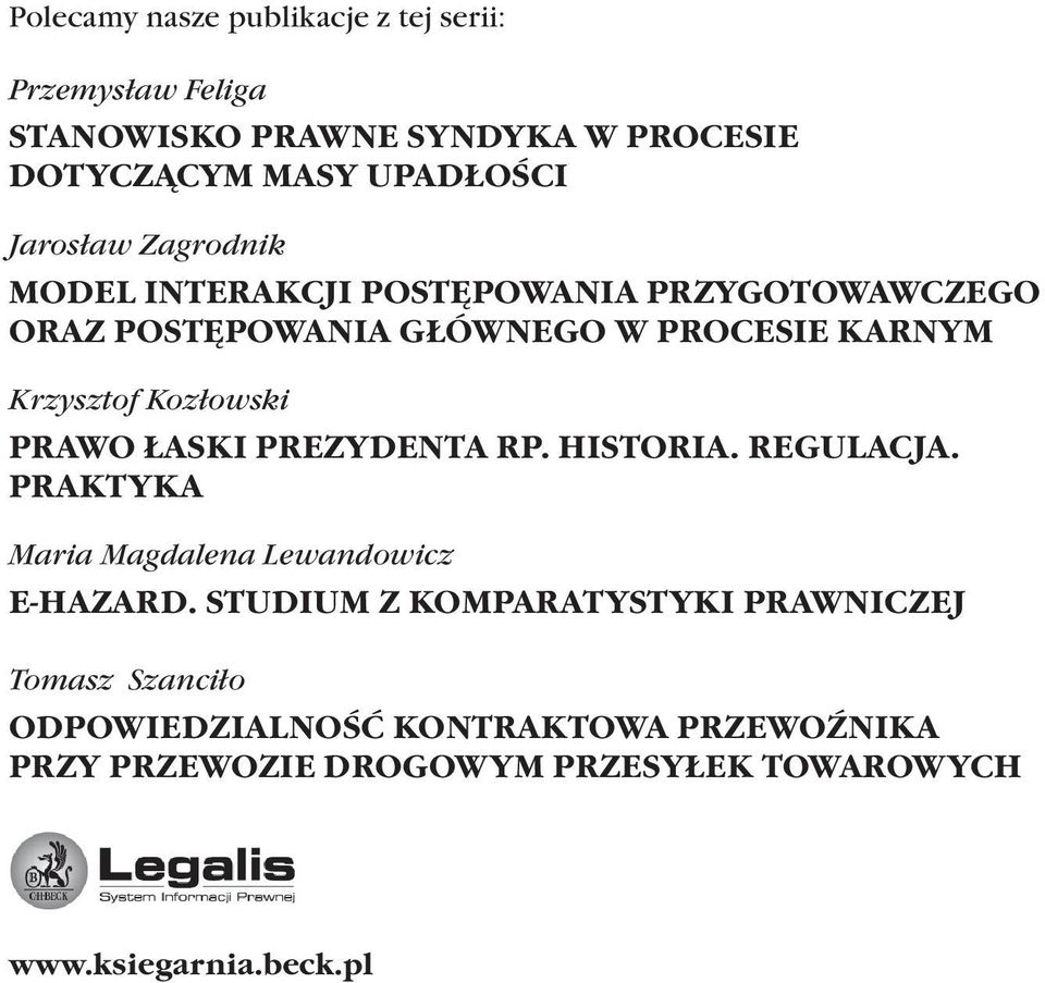 Kozłowski PRAWO ŁASKI PREZYDENTA RP. HISTORIA. REGULACJA. PRAKTYKA Maria Magdalena Lewandowicz E-HAZARD.