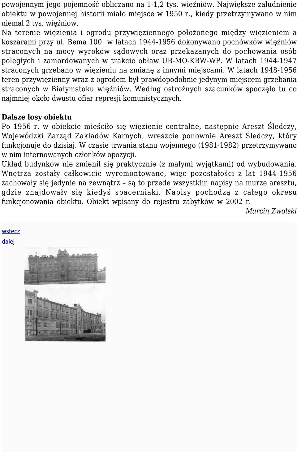 W latach 1944-1947 straconych grzebano w więzieniu na zmianę z innymi miejscami.