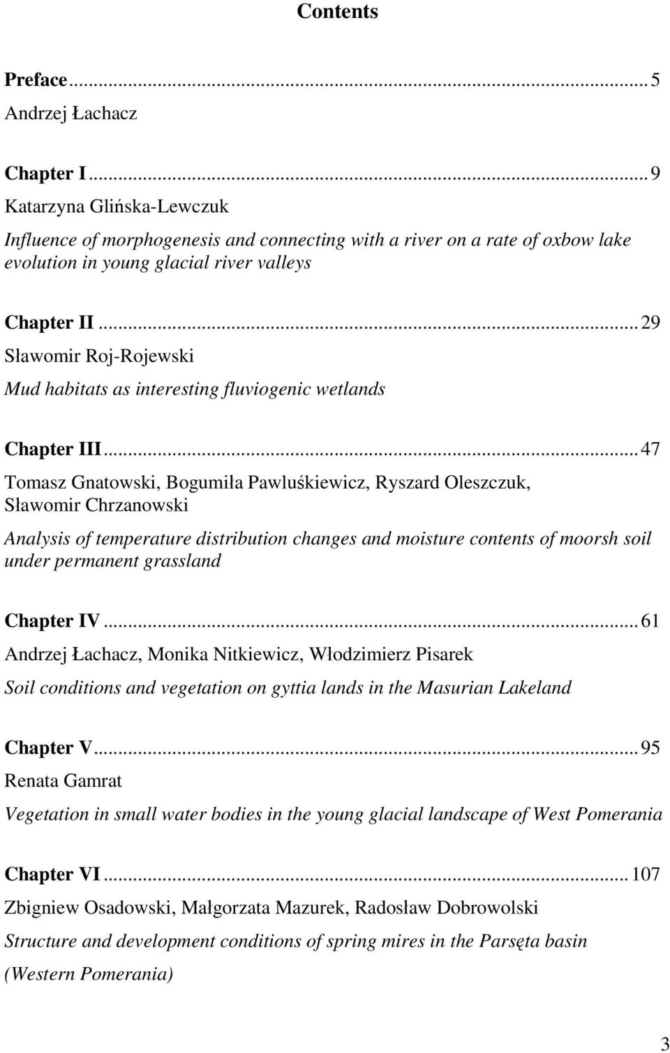 ..29 Sławomir Roj-Rojewski Mud habitats as interesting fluviogenic wetlands Chapter III.