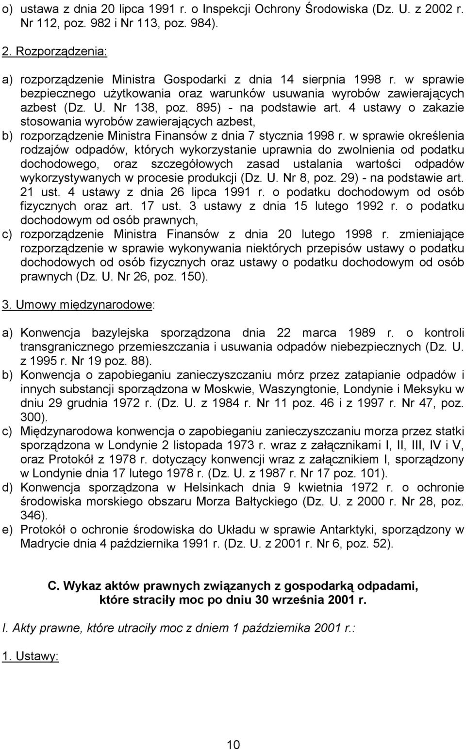 4 ustawy o zakazie stosowania wyrobów zawierających azbest, b) rozporządzenie Ministra Finansów z dnia 7 stycznia 1998 r.