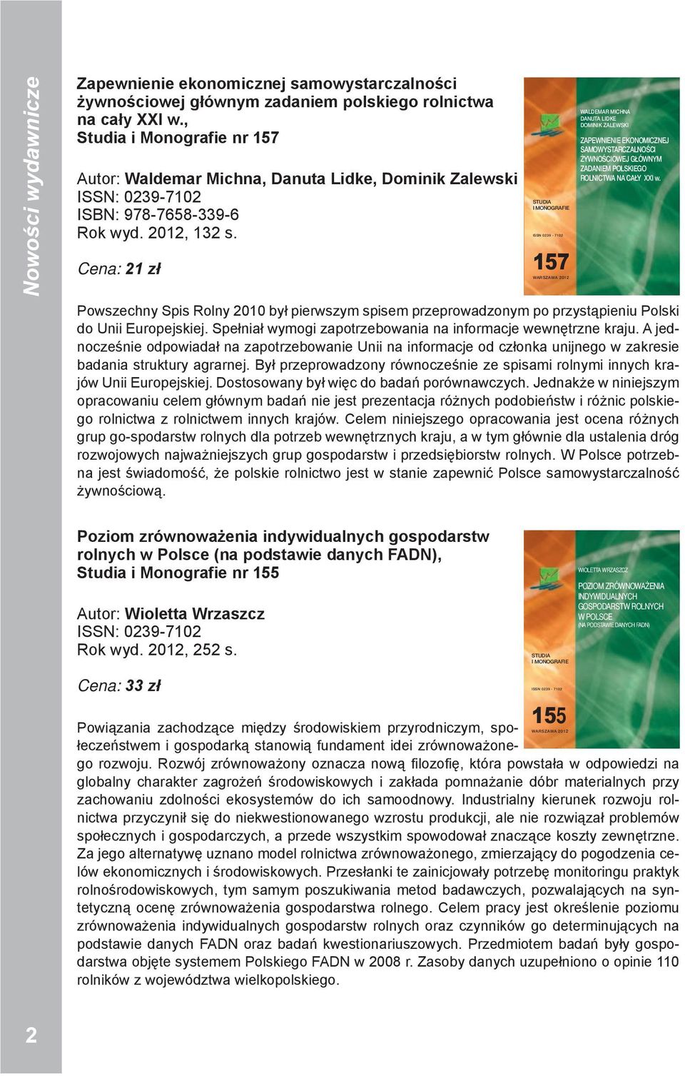 , Studia i Monografie nr 157 Autor: Waldemar Michna, Danuta Lidke, Dominik Zalewski ISSN: 0239-7102 ISBN: 978-7658-339-6 Rok wyd. 2012, 132 s.