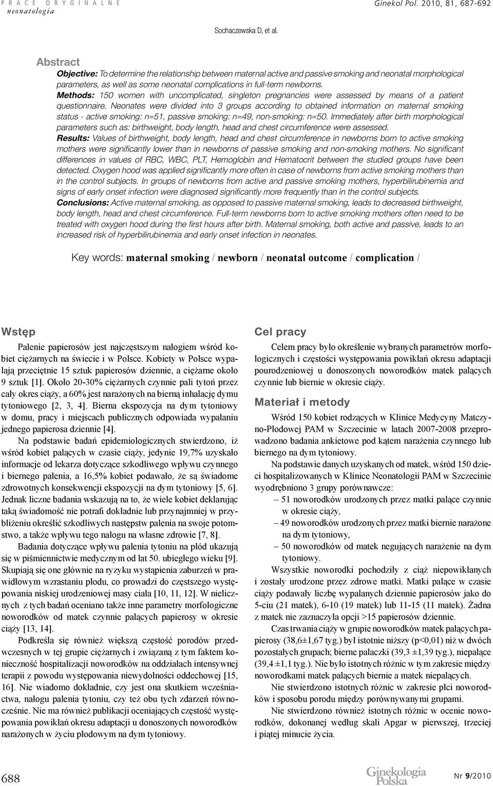 Methods: 150 women with uncomplicated, singleton pregnancies were assessed by means of a patient questionnaire.