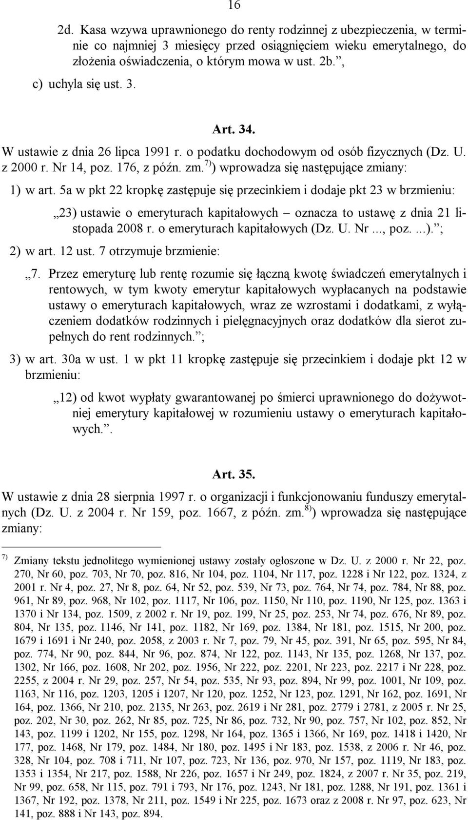 7) ) wprowadza się następujące zmiany: 1) w art.