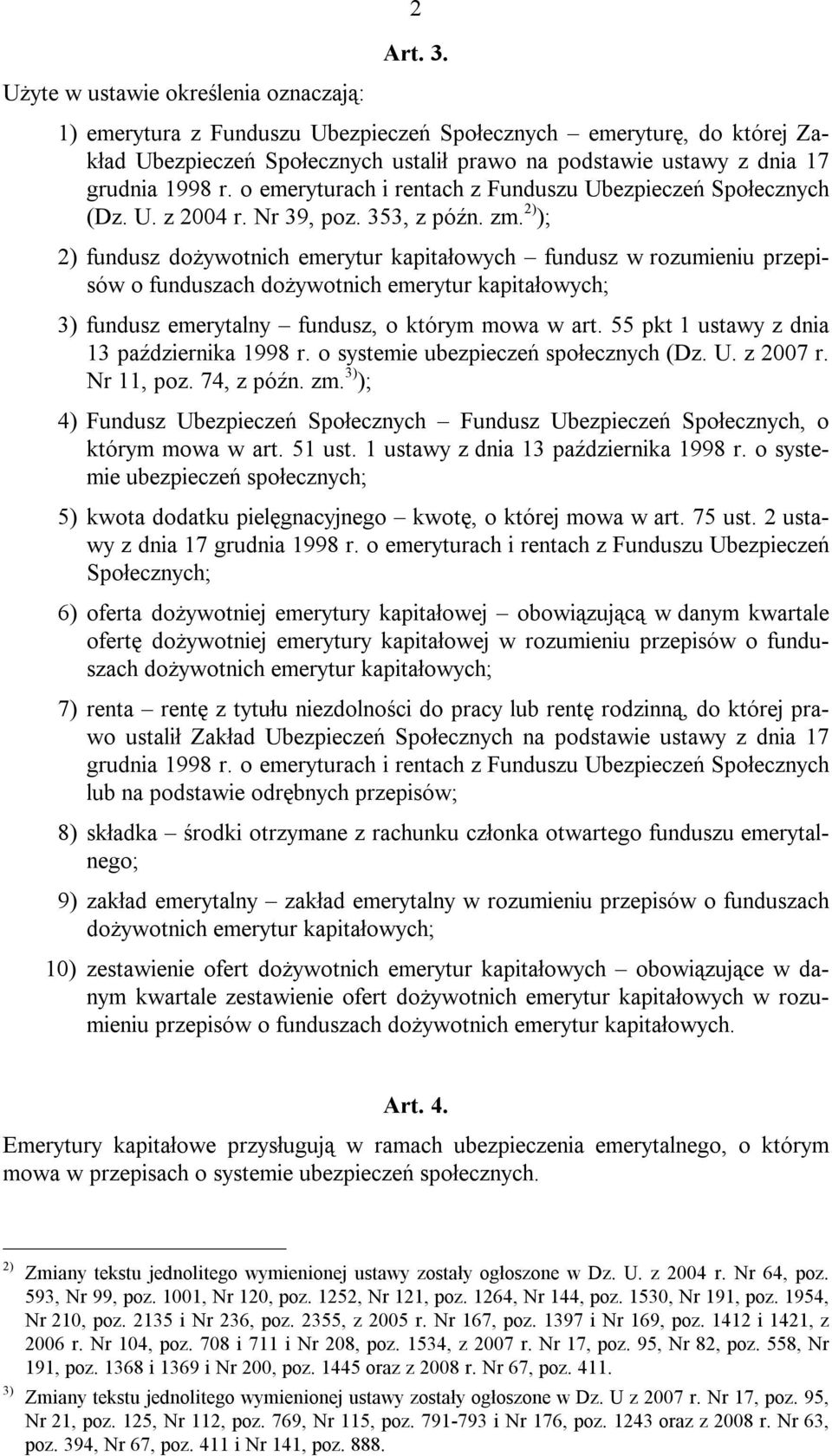 o emeryturach i rentach z Funduszu Ubezpieczeń Społecznych (Dz. U. z 2004 r. Nr 39, poz. 353, z późn. zm.