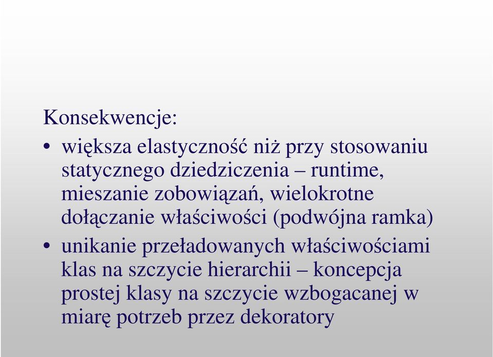 (podwójna ramka) unikanie przeładowanych właciwociami klas na szczycie