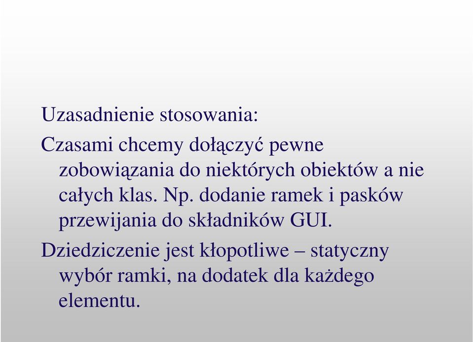 dodanie ramek i pasków przewijania do składników GUI.