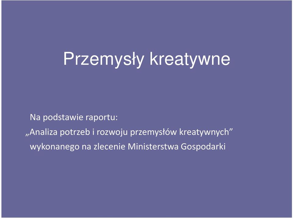 przemysłów kreatywnych wykonanego