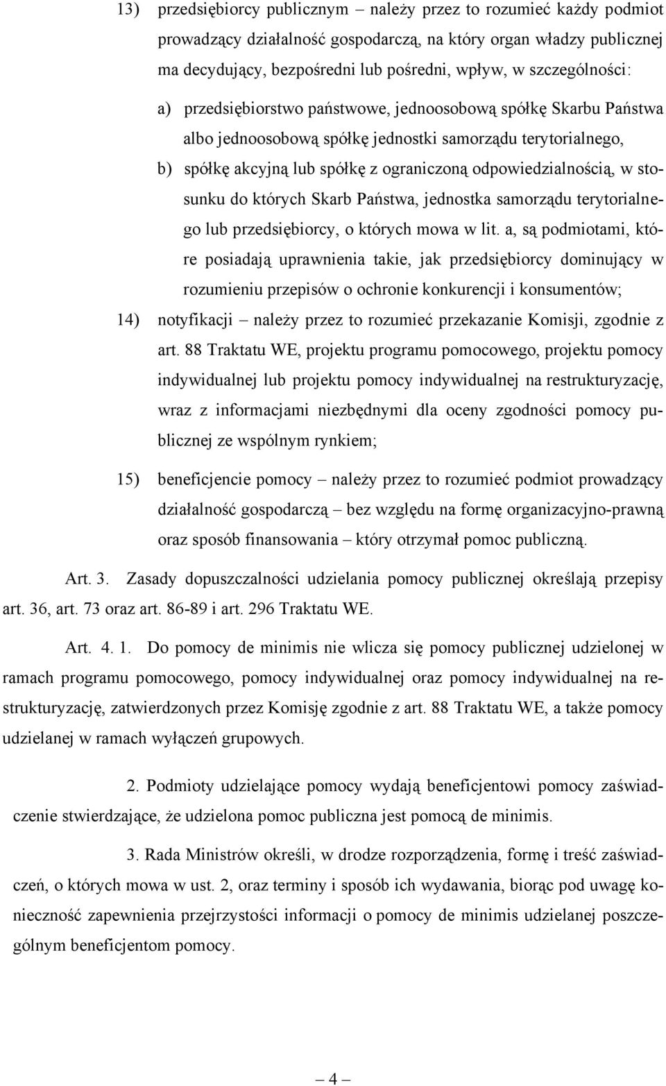 odpowiedzialnością, w stosunku do których Skarb Państwa, jednostka samorządu terytorialnego lub przedsiębiorcy, o których mowa w lit.