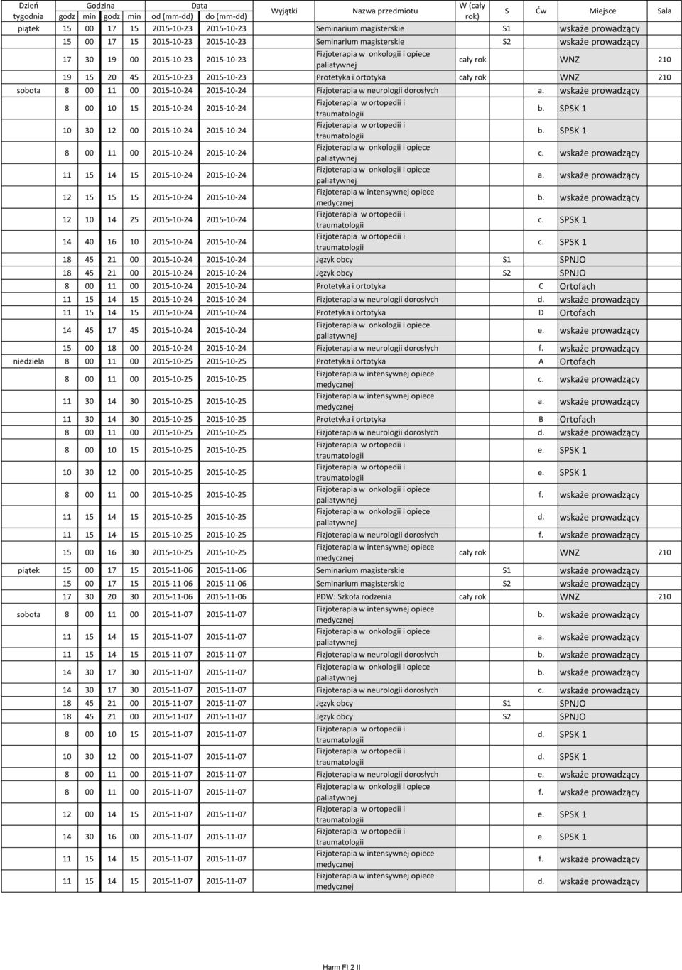 00 205-0-24 205-0-24 sobota 8 00 00 205-0-24 205-0-24 sobota 5 4 5 205-0-24 205-0-24 sobota 2 5 5 5 205-0-24 205-0-24 sobota 2 0 4 25 205-0-24 205-0-24 sobota 4 40 6 0 205-0-24 205-0-24 sobota 8 45 2