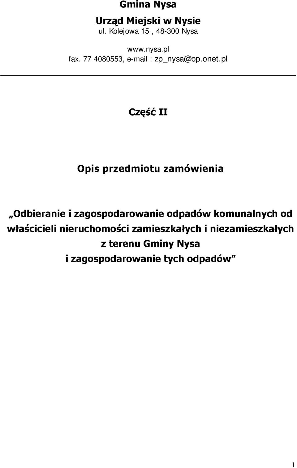 pl Część II Opis przedmiotu zamówienia Odbieranie i zagospodarowanie odpadów