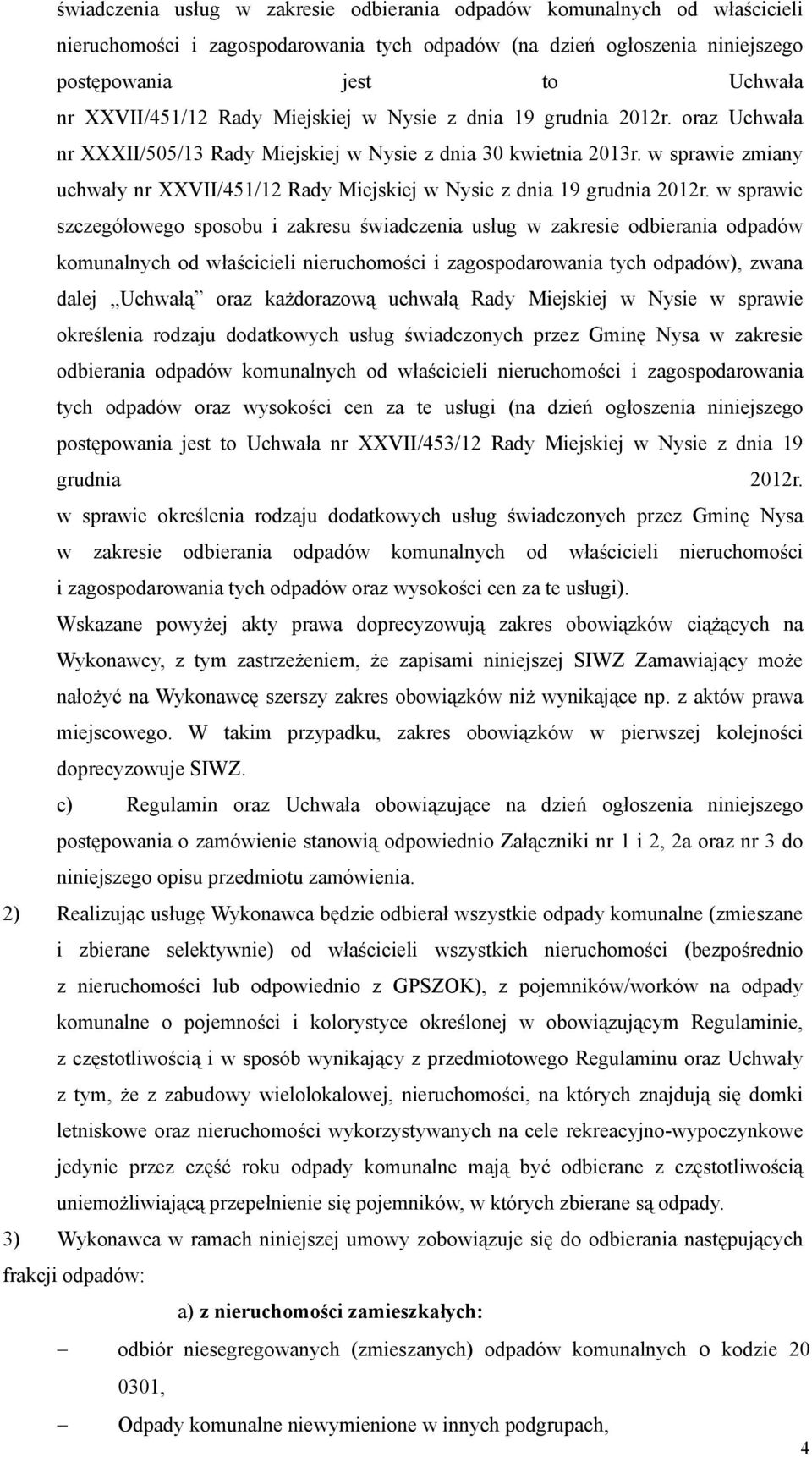 w sprawie zmiany uchwały nr XXVII/451/12 Rady Miejskiej w Nysie z dnia 19 grudnia 2012r.