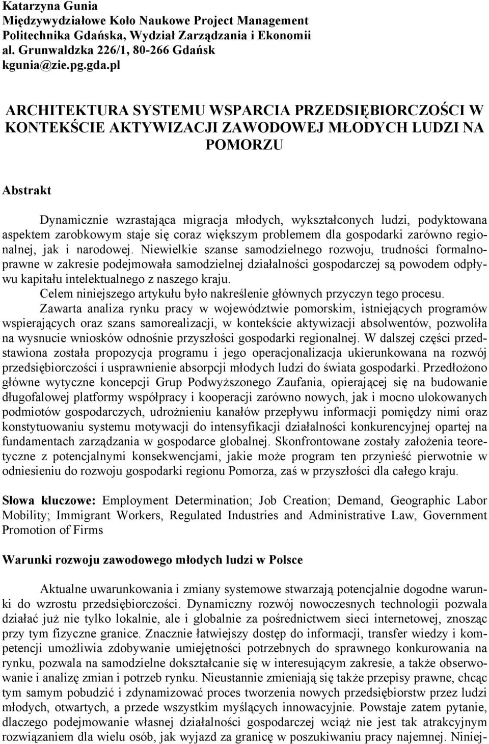 aspektem zarobkowym staje się coraz większym problemem dla gospodarki zarówno regionalnej, jak i narodowej.