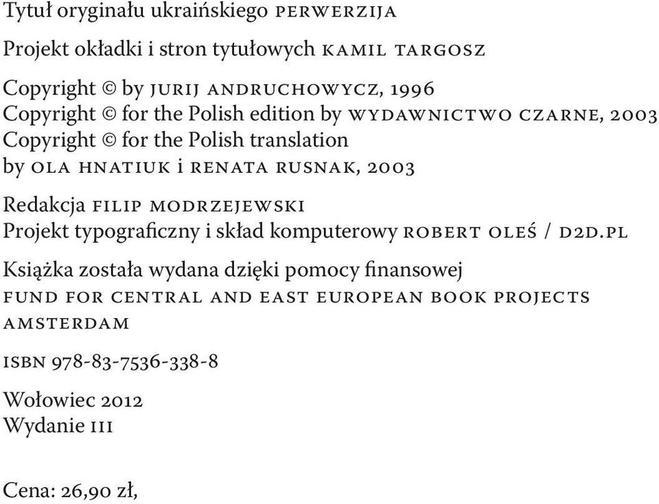2003 Redakcja FILIP MODRZEJEWSKI Projekt typograficzny i skład komputerowy robert oleś / d2d.