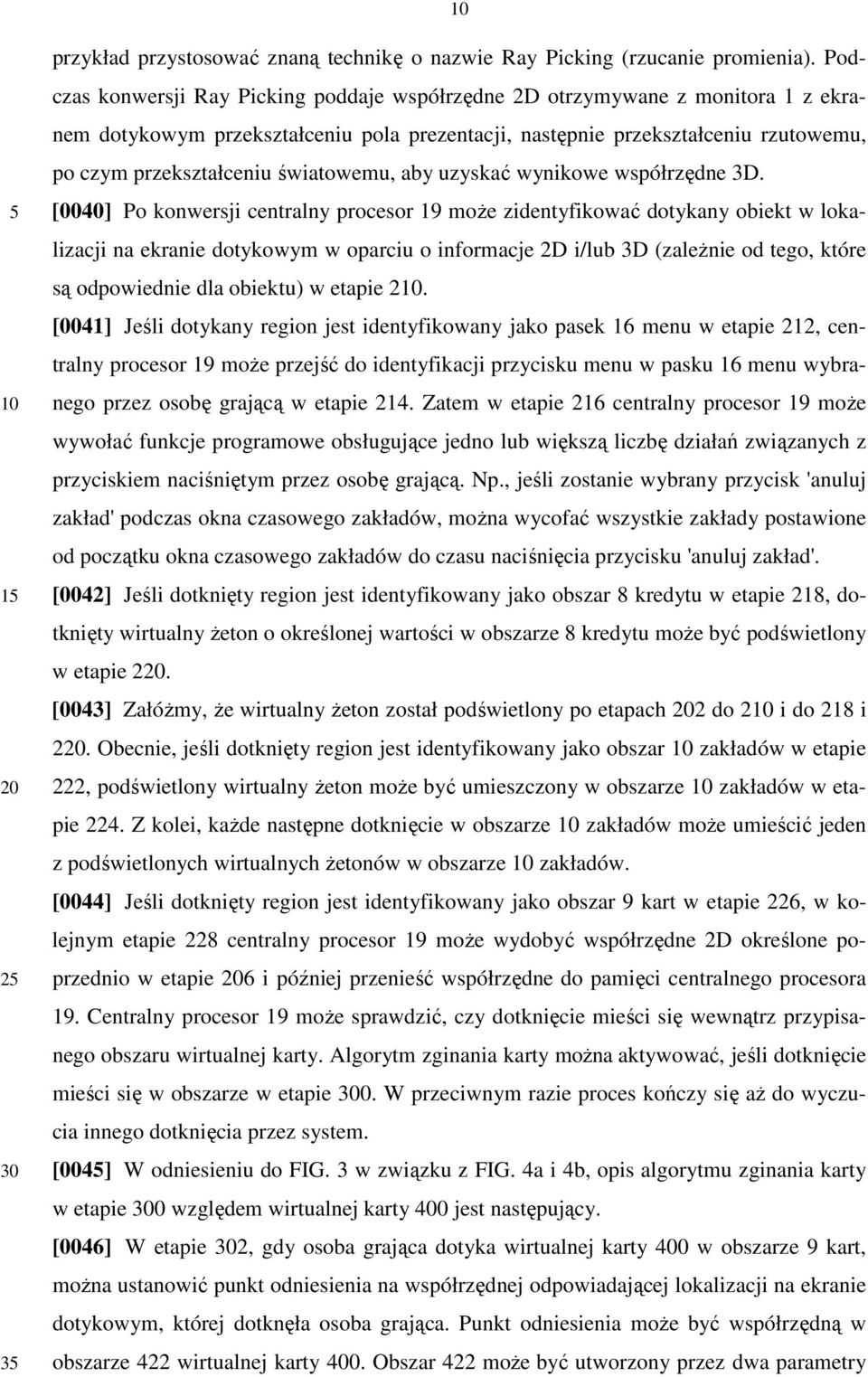 światowemu, aby uzyskać wynikowe współrzędne 3D.