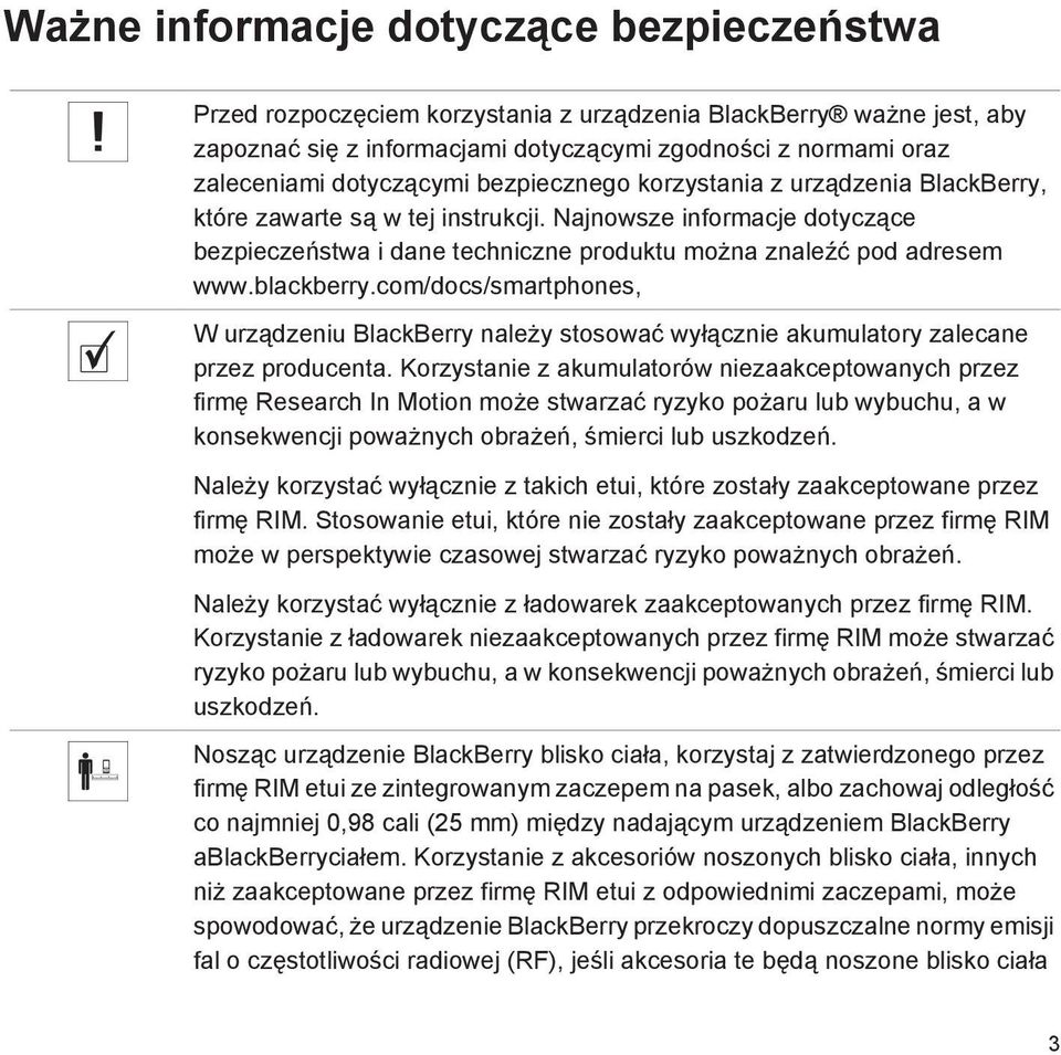 blackberry.com/docs/smartphones, W urządzeniu BlackBerry należy stosować wyłącznie akumulatory zalecane przez producenta.