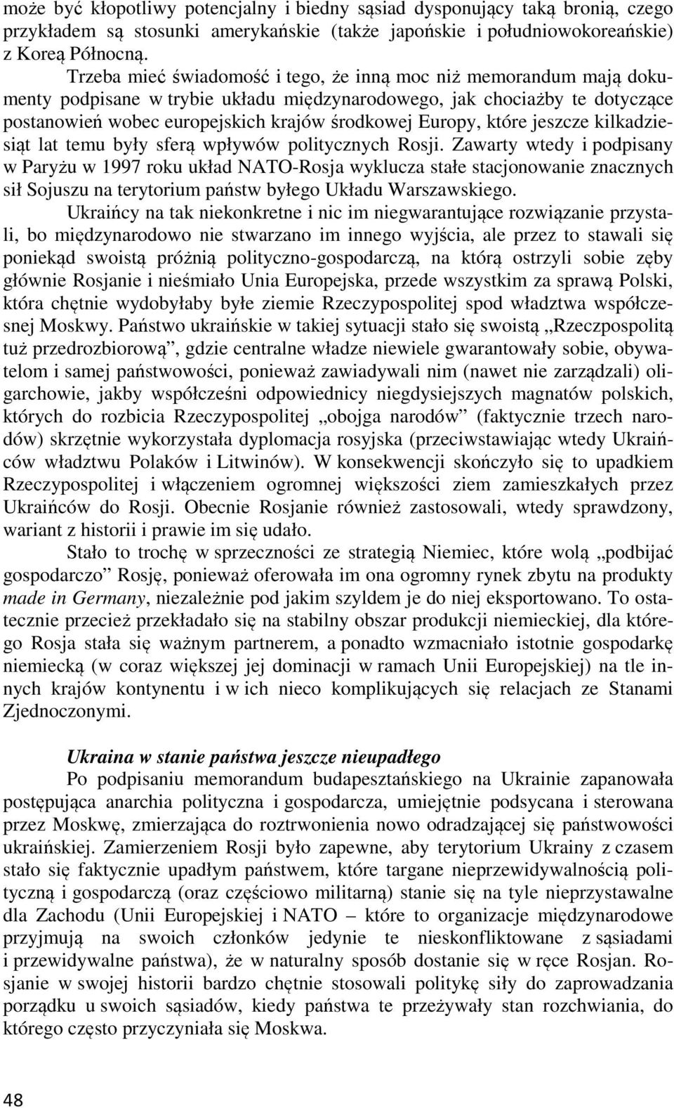 które jeszcze kilkadziesiąt lat temu były sferą wpływów politycznych Rosji.