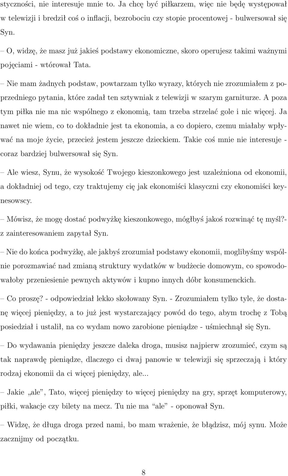 Nie mam żadnych podstaw, powtarzam tylko wyrazy, których nie zrozumiałem z poprzedniego pytania, które zadał ten sztywniak z telewizji w szarym garniturze.