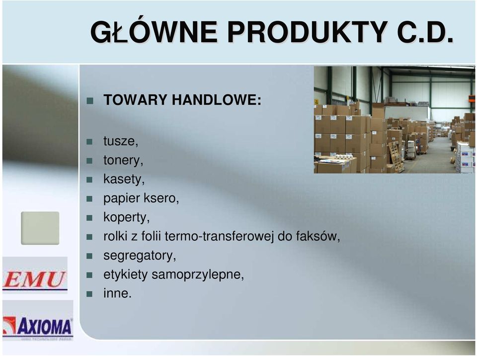 TOWARY HANDLOWE: tusze, tonery, kasety,