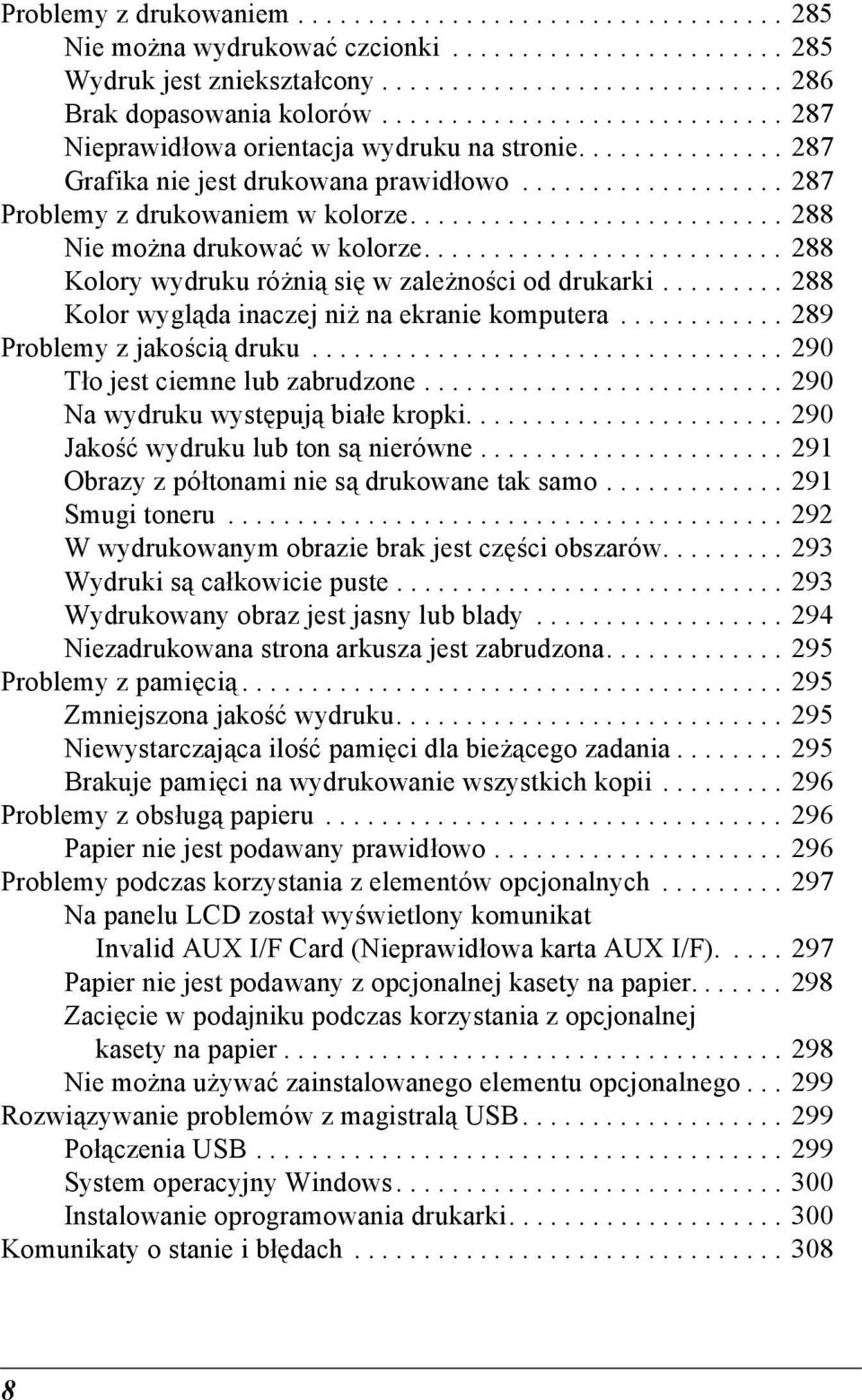 .......................... 2 Nie można drukować w kolorze.......................... 2 Kolory wydruku różnią się w zależności od drukarki......... 2 Kolor wygląda inaczej niż na ekranie komputera.