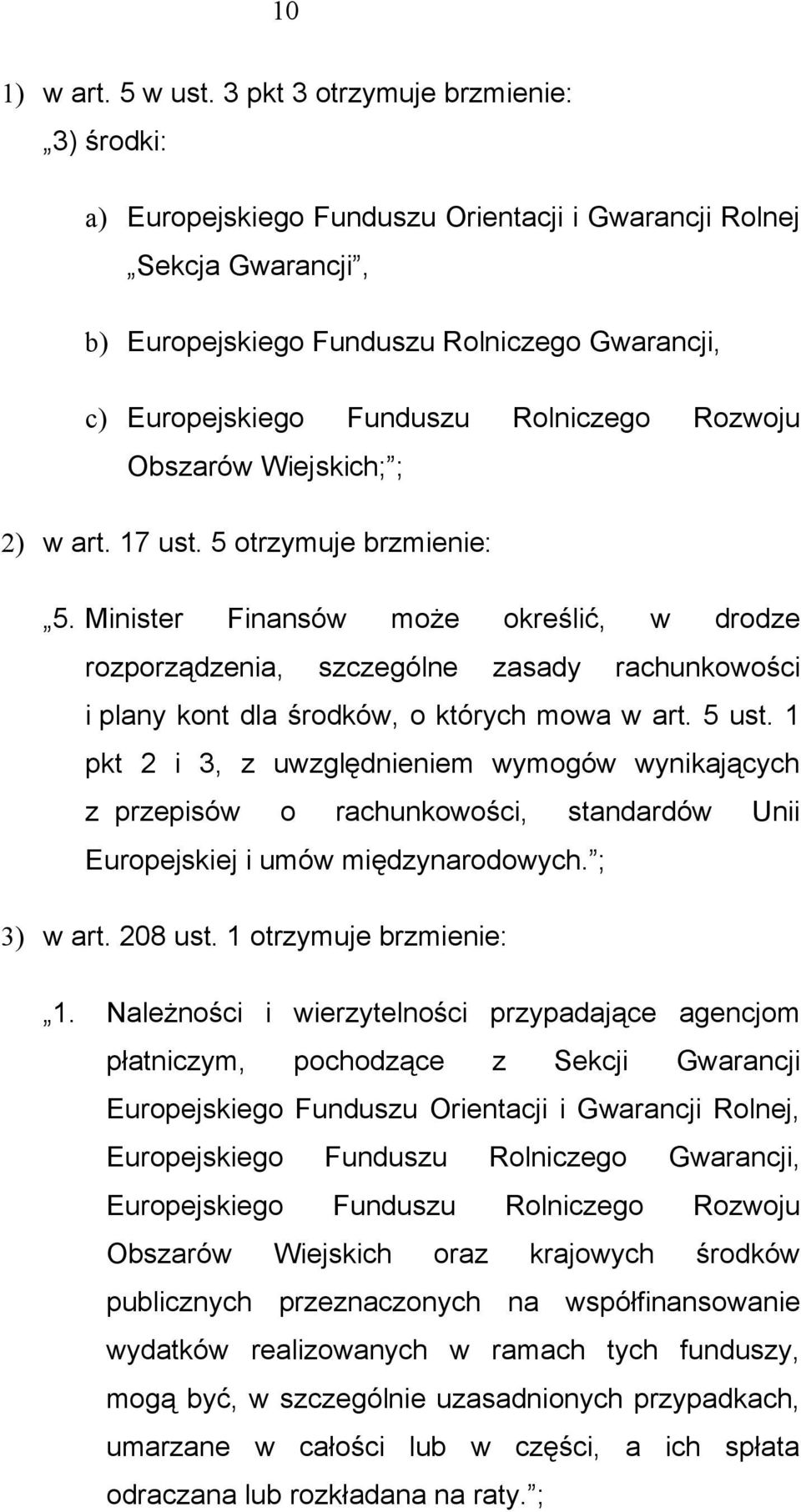 Rozwoju Obszarów Wiejskich; ; 2) w art. 17 ust. 5 otrzymuje brzmienie: 5.